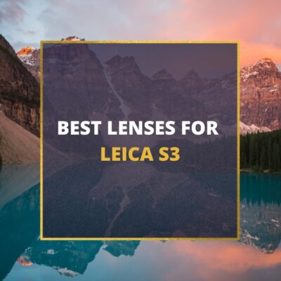 📸 5 MUST-OWN Lenses For Leica S3 In 2024 [Guide]