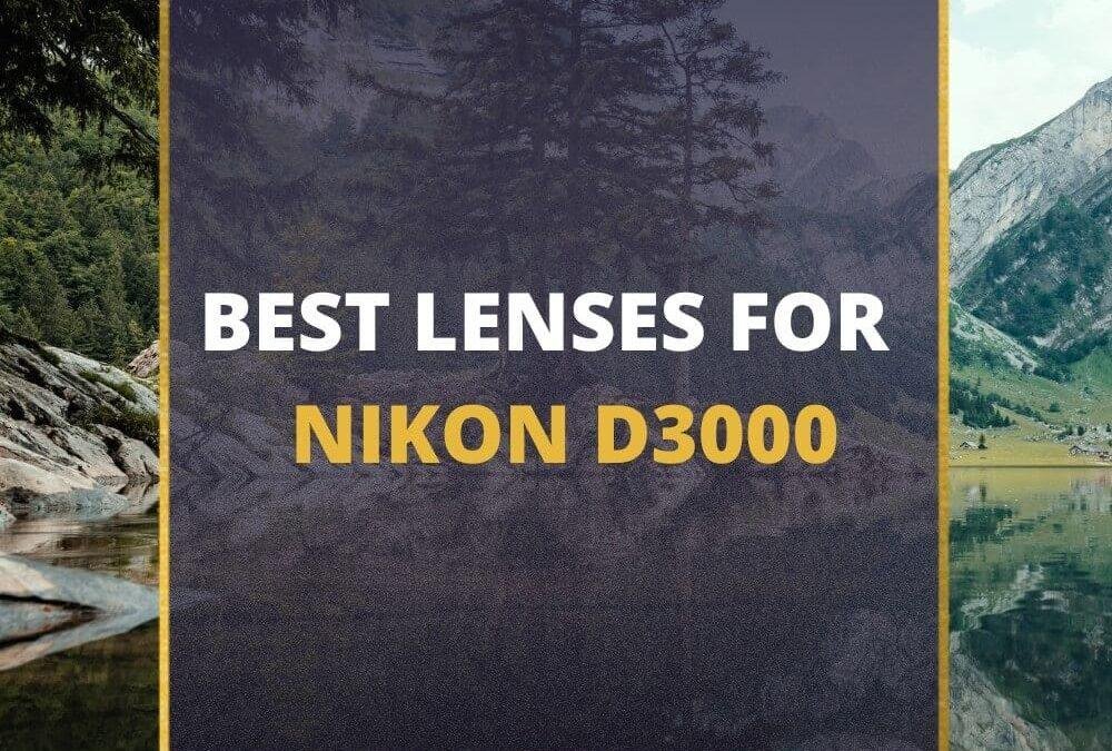 📸 5 MUST-OWN Lenses For Nikon D3000 In 2026 [Guide]