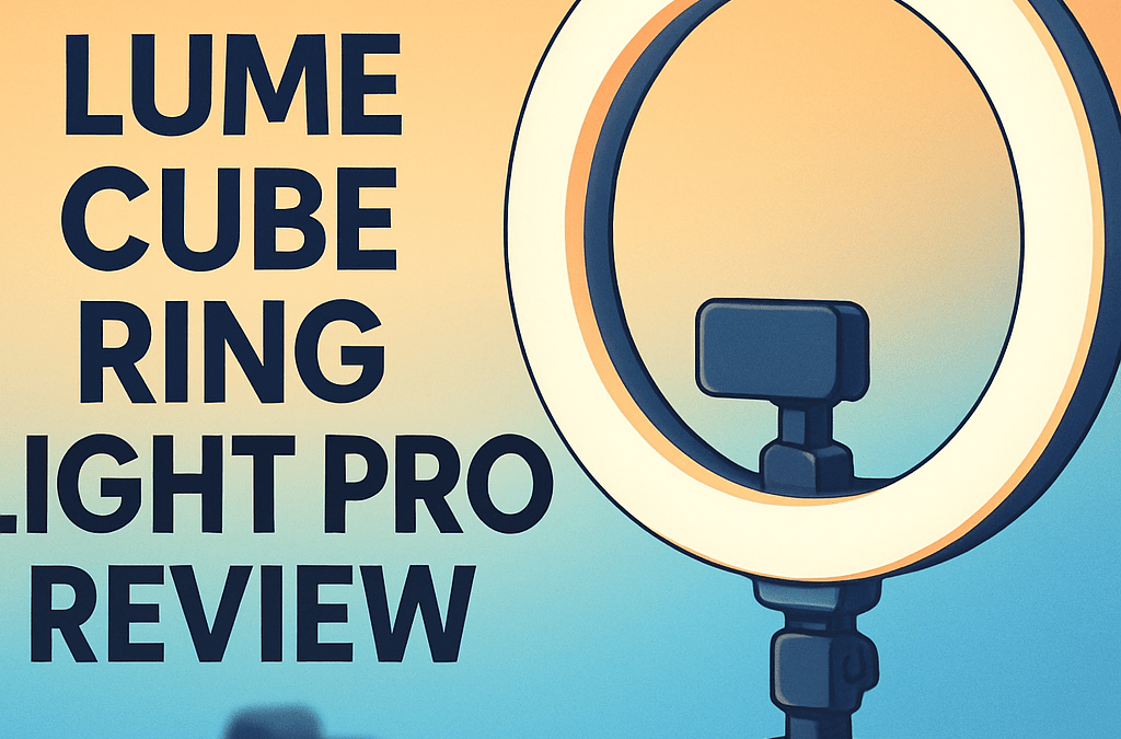 Lume Cube Ring Light Pro Review – Is It Still Worth It in 2026?