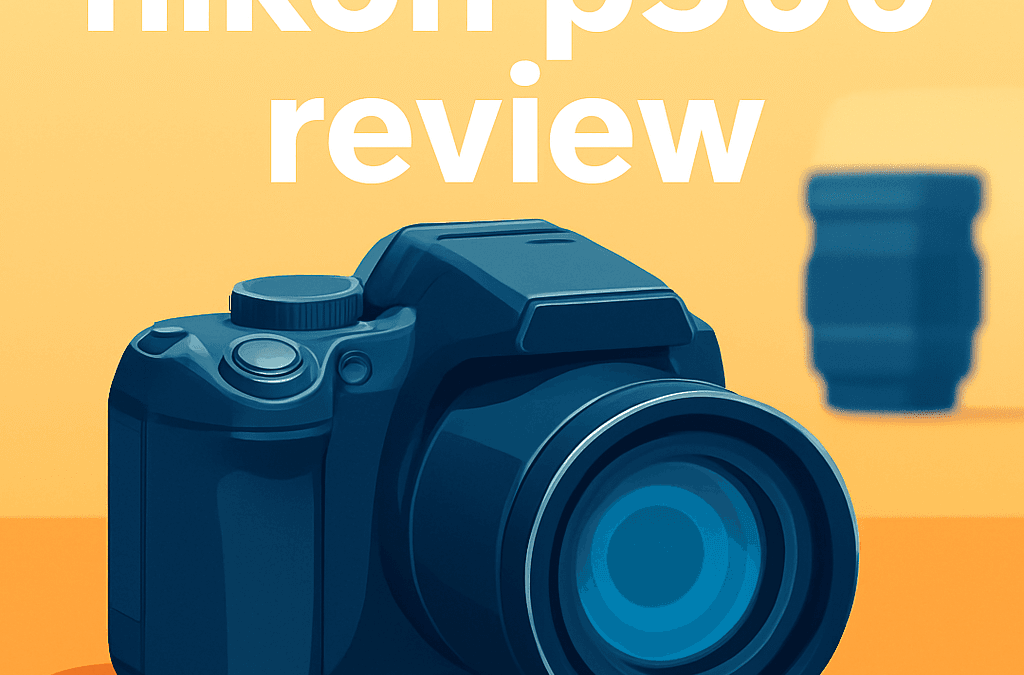 Nikon COOLPIX P500 Camera Review – Is It Still Worth It in 2026?