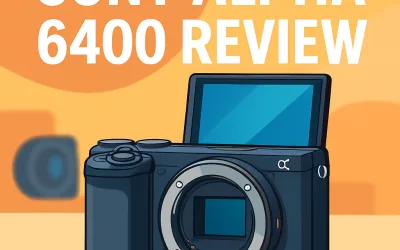 Sony Alpha a6400 Camera Review &ndash; Is It Still Worth It in 2026?
