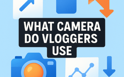 What Camera Do Vloggers Use? (2026)