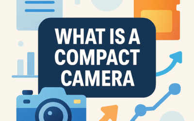 What Is a Compact Camera? (2026)