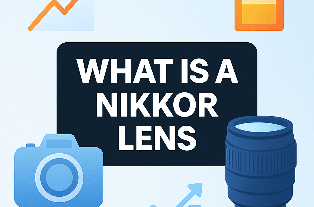 What Is a Nikkor Lens? (2026)