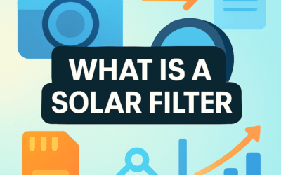 What Is a Solar Filter? (2026)