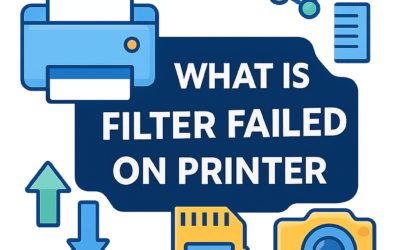 What Is Filter Failed on Printer? (2026)