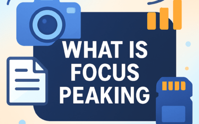 What Is Focus Peaking? (2026)