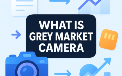 What Is Grey Market Camera? (2026)