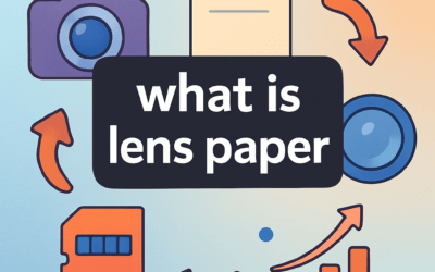 What Is Lens Paper? (2026)