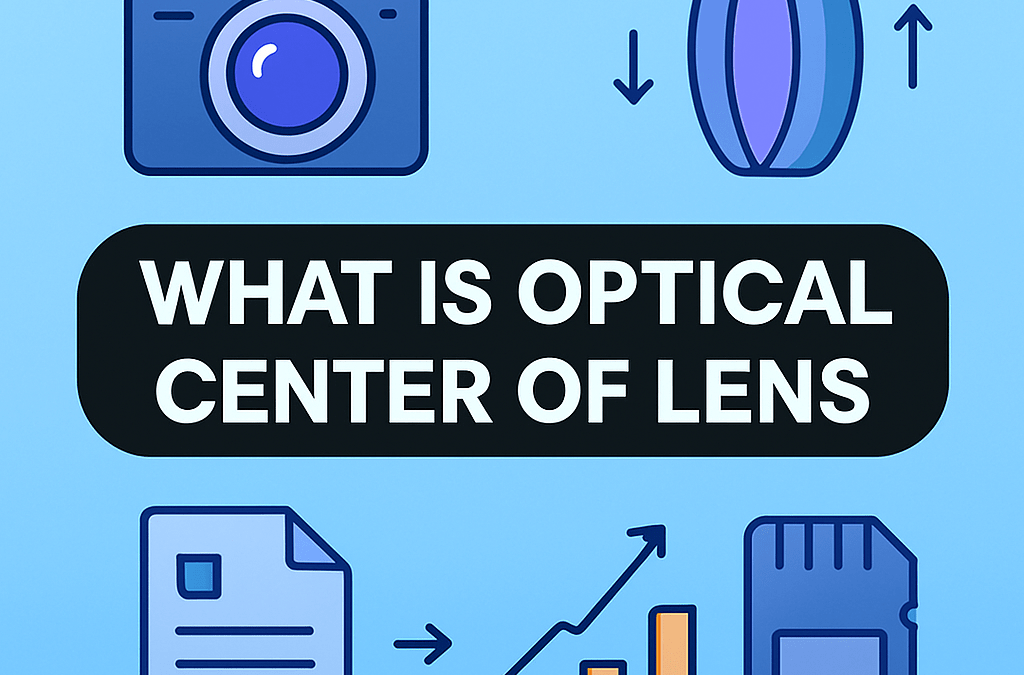 What Is Optical Center of Lens? (2026)