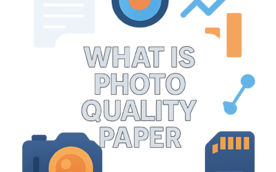 What Is Photo Quality Paper? (2025)