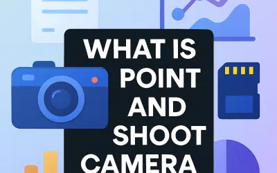 What Is Point and Shoot Camera? (2026)