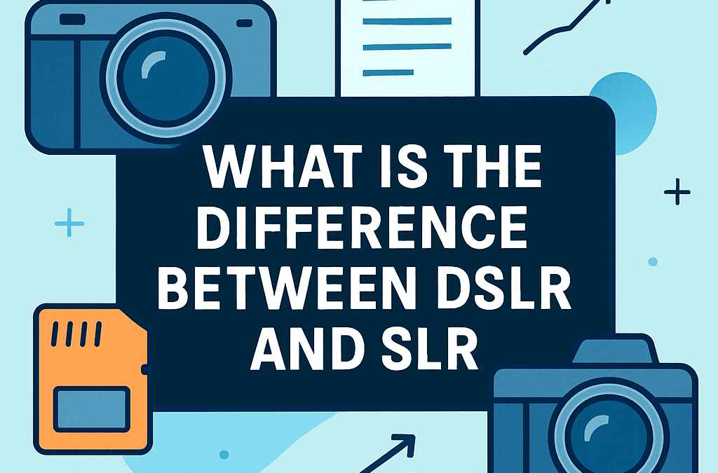 What Is the Difference Between DSLR and SLR? (2026)