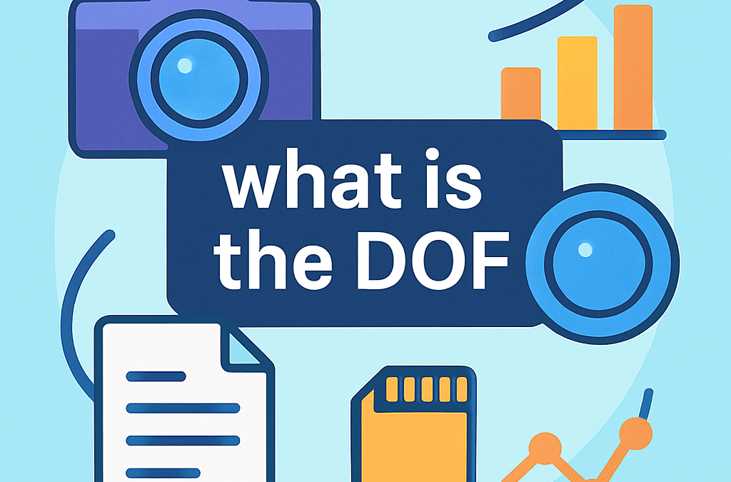 What Is the Dof? (2026)