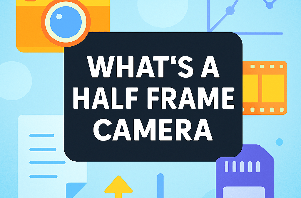 Whats a Half Frame Camera? (2026)