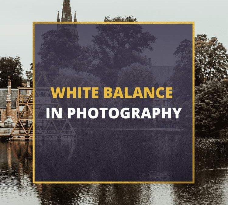 📸 What Is White Balance In Photography? – Guide (2026)