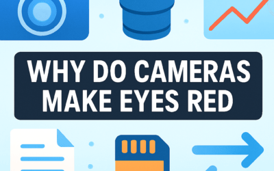 Why Do Cameras Make Eyes Red? (2025)