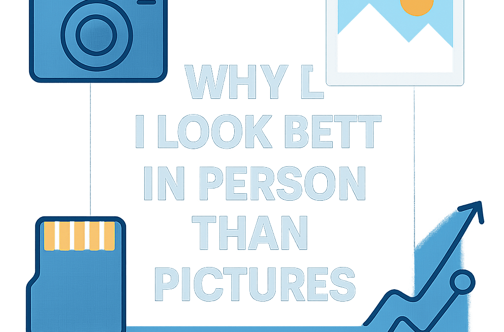 Why Do I Look Better in Person Than Pictures? (2026)