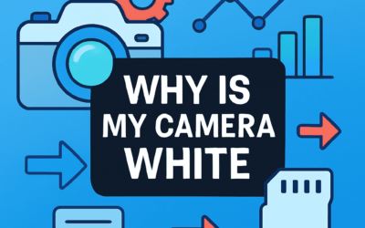 Why Is My Camera White? (2025)