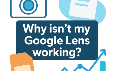 Why Isn’t My Google Lens Working? (2026)